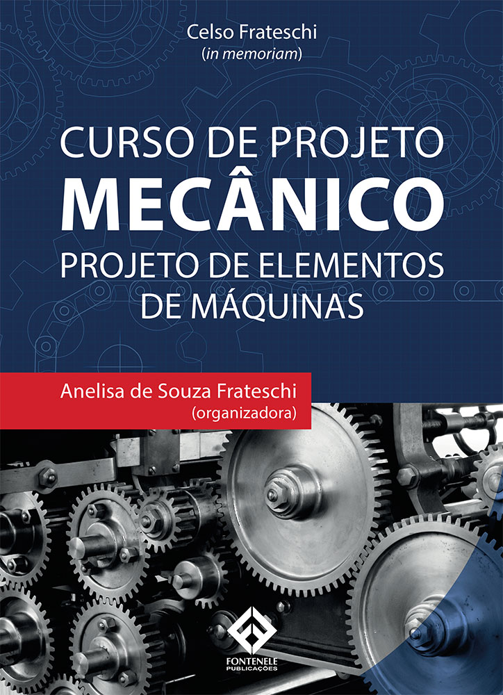 Fontenele Publicações / 11 95150-3481 / 11  95150-4383  Curso de Projeto Mecânico - Projeto de elementos de máquinas