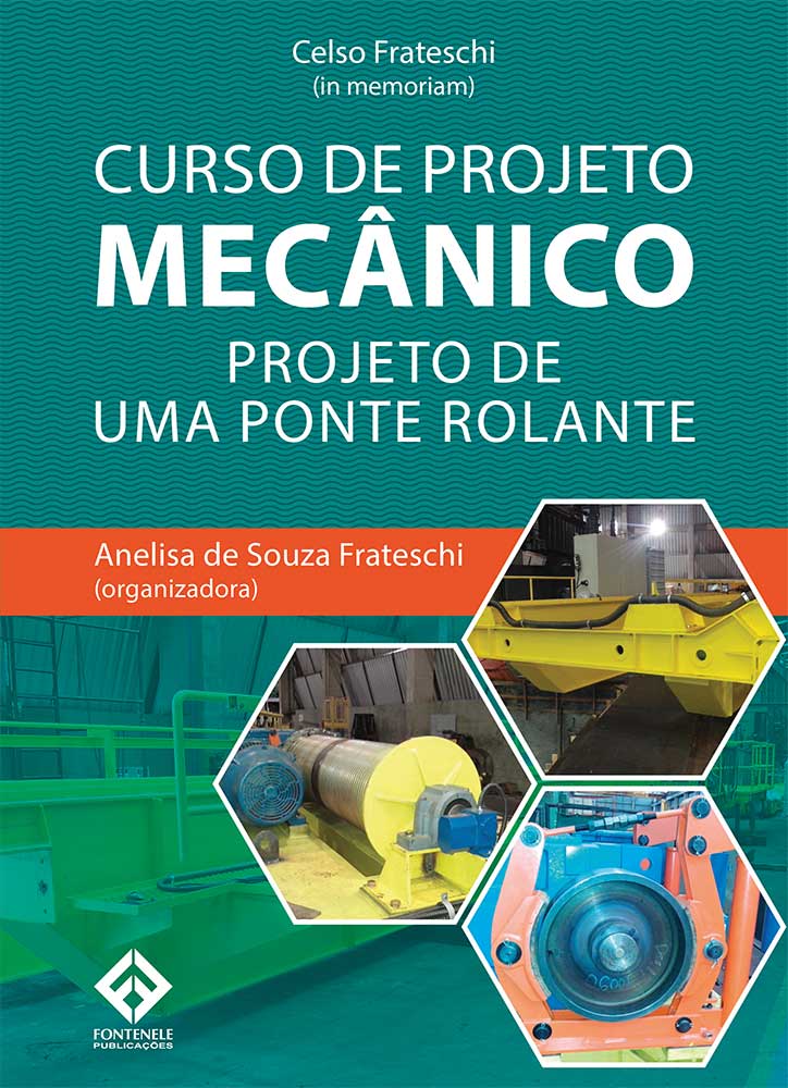 Fontenele Publicações / 11 95150-3481 / 11  95150-4383 CURSO DE PROJETO MECÂNICO – PROJETO DE UMA PONTE 