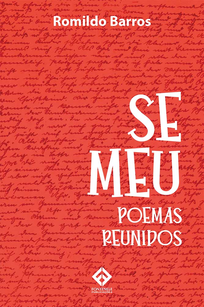 Fontenele Publicações / 11 95150-3481 / 11  95150-4383 SE MEU: POEMAS REUNIDOS