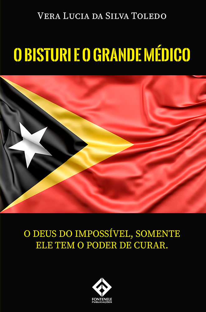 Fontenele Publicações / 11 95150-3481 / 11  95150-4383 O BISTURI E O GRANDE MÉDICO